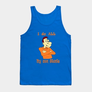 I do my own stunts Tank Top